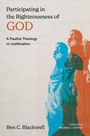 "Participating in the Righteousness of GOD: A Pauline Theology of Justification" von Ben C. Blackwell. Bunte Statue links.