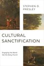 Stephen O Presley: Cultural Sanctification, Buch