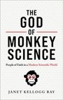 Janet Kellogg Ray: The God of Monkey Science, Buch