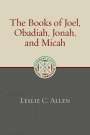 Leslie C Allen: The Books of Joel, Obadiah, Jonah, and Micah, Buch