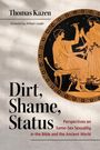 Thomas Kazen: Dirt, Shame, Status, Buch