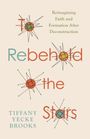 Tiffany Yecke Brooks: To Rebehold the Stars, Buch