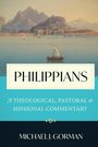 Text: "PHILIPPIANS" und "A THEOLOGICAL, PASTORAL & MISSIONAL COMMENTARY" von MICHAEL J. GORMAN. Im Hintergrund ein Gemälde eines Dorfes am Wasser.