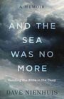 „A Memoir: And the Sea Was No More. Reading the Bible in the Deep. Dave Nienhuis“ vor stürmischen Meereswellen.