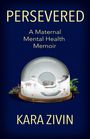 Kara Zivin: Persevered, Buch