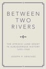 Joseph P. Sanchez: Between Two Rivers, Buch