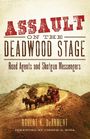 Robert K. Dearment: Assault on the Deadwood Stage, Buch