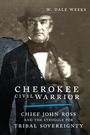 W. Dale Weeks: Cherokee Civil Warrior, Buch