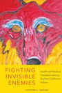 Clifford E. Trafzer: Fighting Invisible Enemies, Buch