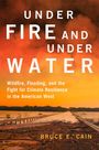 Bruce E Cain: Under Fire and Under Water, Buch