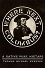 Thomas Michael Swensen: Where Next, Columbus?, Buch
