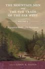 "The Mountain Men and the Fur Trade of the Far West, Volume 9. Biographical Sketches of the Participants. Edited by Leroy R. Hafen." 
Eine idyllische Landschaft mit Bergen und einem Fluss im Vordergrund.