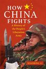 "HOW CHINA FIGHTS: A History of the People's Liberation Army" von Xiaobing Li. Soldaten in Uniform mit Bajonetten.