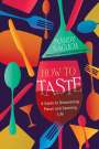 Mandy Naglich: How to Taste, Buch