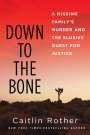 Caitlin Rother: Down to the Bone, Buch