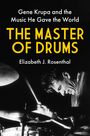 Elizabeth J Rosenthal: The Master of Drums, Buch