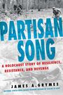 James A Grymes: Partisan Song, Buch