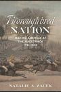Natalie A Zacek: Thoroughbred Nation, Buch