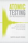 David Allen Burke: Atomic Testing in Mississippi, Buch