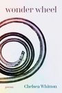 "wonder wheel", "poems", "Chelsea Whitton". Eine spiralförmige Illustration in dunklen Tönen auf hellem Hintergrund.