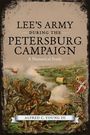 "LEE'S ARMY DURING THE PETERSBURG CAMPAIGN: A Numerical Study. Alfred C. Young III." Historische Schlachtszene.
