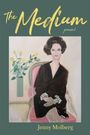 Oben steht "The Medium poems", unten "Jenny Molberg". Gezeigt wird eine Illustration einer Frau auf einem Stuhl.