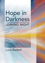 Luca Badetti: Hope in Darkness, Buch