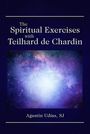 Augustín Udías: The Spiritual Exercises with Teilhard de Chardin, Buch