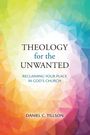"Theology for the Unwanted: Reclaiming Your Place in God's Church" von Daniel C. Tillson; bunte, geometrische Muster.