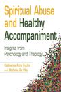 Katharina Anna Fuchs: Spiritual Abuse and Healthy Accompaniment, Buch