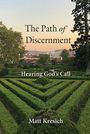 "The Path of Discernment: Hearing God's Call, Matt Kresich." Ein formaler Garten erstreckt sich in symmetrischen Mustern.