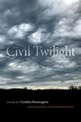 Cynthia Huntington: Civil Twilight, Buch