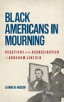 Leonne M Hudson: Black Americans in Mourning, Buch