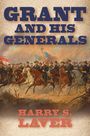 Harry S. Laver: Grant and His Generals, Buch