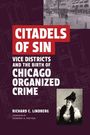 "CITADELS OF SIN: Vice Districts and the Birth of Chicago Organized Crime" von Richard C. Lindberg, Vorwort von Dominic A. Pacyga. Vintage-Foto einer Frau. Hintergrund mit Stadtplan.