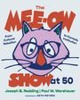 Joseph B Radding: The Mee-Ow Show at 50, Buch