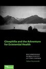 Adam Szymanski: Cinephilia and the Adventure for Existential Health, Buch
