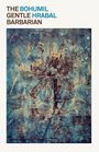 Bohumil Hrabal: The Gentle Barbarian, Buch