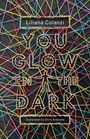 Liliana Colanzi: You Glow in the Dark, Buch