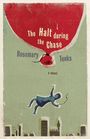 Rosemary Tonks: The Halt During the Chase, Buch