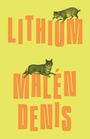 Malén Denis: Lithium, Buch