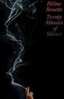 Hélène Bessette: Twenty Minutes of Silence, Buch