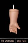 Olga Ravn: The Wax Child, Buch