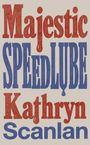 Majestic SPEED LUBE Kathryn Scanlan. Große, bunte Buchstaben in rot und blau auf hellem Hintergrund.