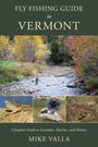 Mike Valla: Fly Fishing Guide to Vermont, Buch