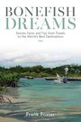 Frank Foster: Bonefish Dreams, Buch