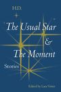 H. D: The Usual Star and The Moment, Buch