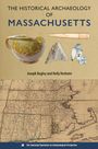 Joseph Bagley: The Historical Archaeology of Massachusetts, Buch