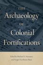 The Archaeology of Colonial Fortifications, Buch