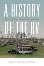 David Michael Burel: A History of the RV, Buch